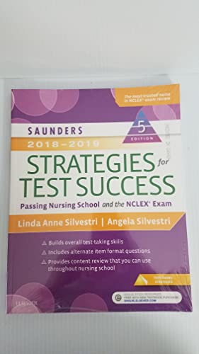 Stock image for Saunders 2018-2019 Strategies for Test Success: Passing Nursing School and the NCLEX Exam (Saunders Strategies for Success for the Nclex Examination) for sale by Gulf Coast Books