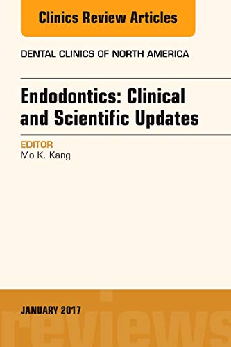 Stock image for Endodontics: Clinical and Scientific Updates, An Issue of Dental Clinics of North America, 1e (The Clinics: Dentistry) for sale by Revaluation Books