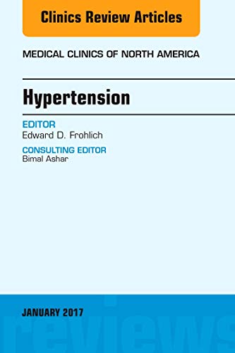 Stock image for Hypertension, An Issue of Medical Clinics of North America (Volume 101-1) (The Clinics: Internal Medicine, Volume 101-1) for sale by Zubal-Books, Since 1961