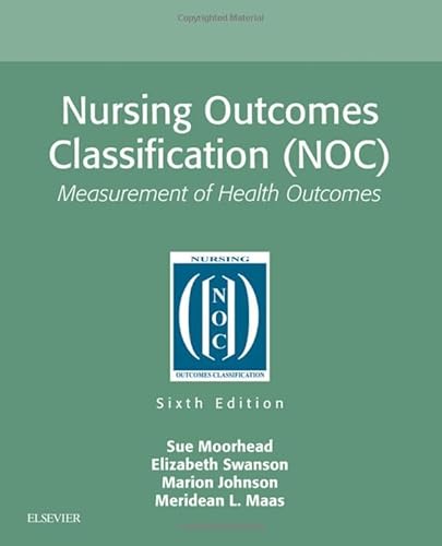 Stock image for Nursing Outcomes Classification (NOC): Measurement of Health Outcomes for sale by HPB-Red