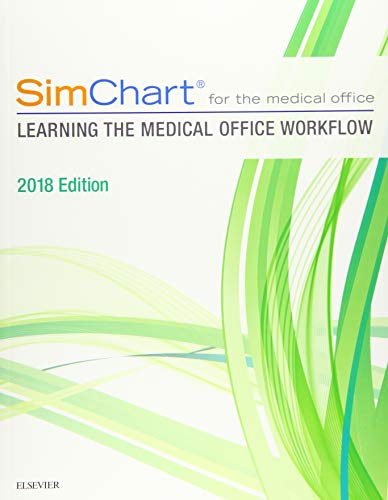 Imagen de archivo de SimChart for the Medical Office: Learning The Medical Office Workflow - 2018 Edition a la venta por BooksRun