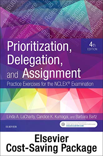 Stock image for Prioritization, Delegation, and Assignment - Elsevier eBook on VitalSource + Evolve Access (Retail Access Cards): Practice Exercises for the NCLEX Examination [Paperback] LaCharity PhD RN, Linda A.; Kumagai MSN RN, Candice K. and Bartz MN ARNP CCRN, Barbara for sale by RUSH HOUR BUSINESS