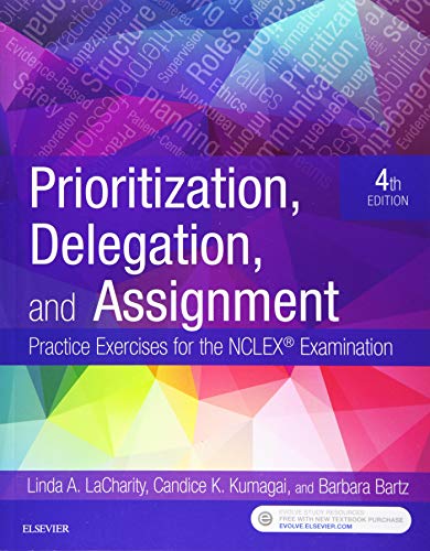 9780323498289: Prioritization, Delegation, and Assignment: Practice Exercises for the NCLEX Examination