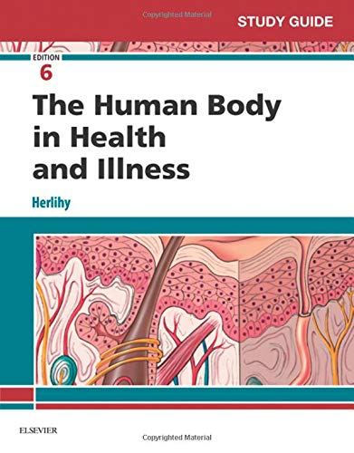 9780323498364: Study Guide for The Human Body in Health and Illness, 6e