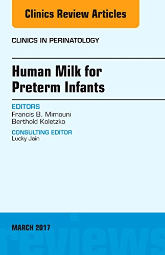 Stock image for Human Milk for Preterm Infants, An Issue of Clinics in Perinatology (Volume 44-1) (The Clinics: Internal Medicine, Volume 44-1) for sale by HPB-Red