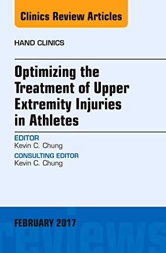 Imagen de archivo de Optimizing the Treatment of Upper Extremity Injuries in Athletes, An Issue of Hand Clinics, 1e: Volume 33-1 (The Clinics: Orthopedics) a la venta por Chiron Media