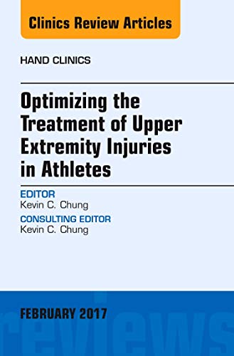 9780323527927: Optimizing the Treatment of Upper Extremity Injuries in Athletes, An Issue of Hand Clinics (Volume 33-1) (The Clinics: Orthopedics, Volume 33-1)