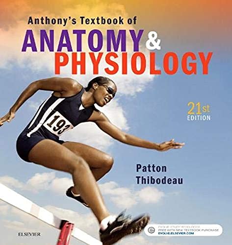 Stock image for Anthony's Textbook of Anatomy & Physiology for sale by BooksRun
