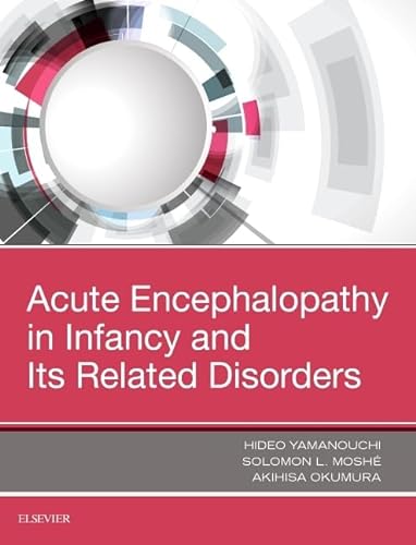 9780323530880: Acute Encephalopathy and Encephalitis in Infancy and Its Related Disorders