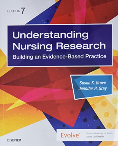 Understanding Nursing Research : Building an Evidence-Based Practice - Susan K. (Professor Emerita Grove, Family Practice Adult Nurse Practitioner