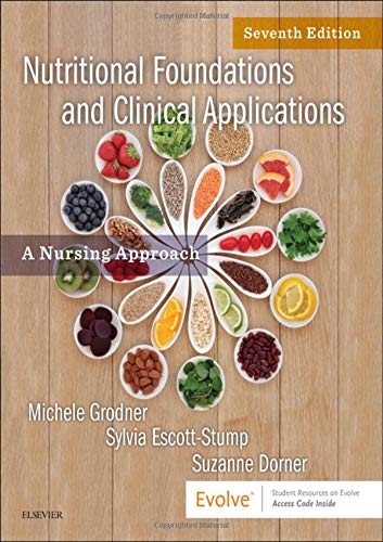 Imagen de archivo de Nutritional Foundations and Clinical Applications: A Nursing Approach a la venta por ICTBooks