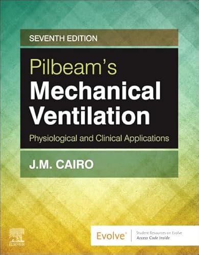 Imagen de archivo de Pilbeam's Mechanical Ventilation: Physiological and Clinical Applications a la venta por Books Unplugged