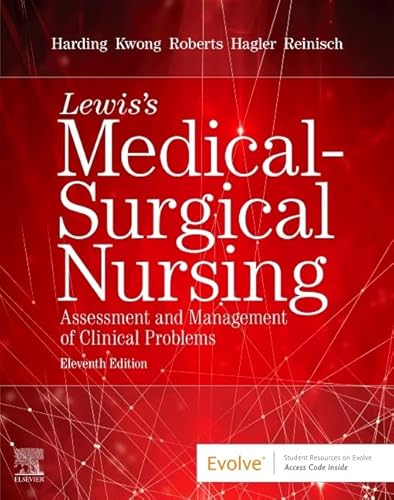 Stock image for Lewis's Medical-Surgical Nursing: Assessment and Management of Clinical Problems, Single Volume Harding PhD RN CNE FAADN, Mariann M.; Kwong DNP MPH AGPCNP-BC FAANP FA, Jeffrey; Roberts RN EdD MSN MACI OCNS-C CM, Dottie; Hagler PhD RN ACNS-BC CNE CHSE A, Debra and Reinisch RN DNP FNP-BC, Courtney for sale by Aragon Books Canada