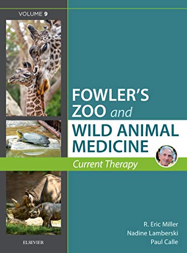 Beispielbild fr Miller - Fowler's Zoo and Wild Animal Medicine Current Therapy, Volume 9 [Hardcover] Miller DVM DACZM DECZM (Hon. - ZHM, Eric R.; Lamberski DVM DACZM DECZM (ZHM), Nadine and Calle VMD DACZM DECZM (ZHM), Paul P zum Verkauf von Bookseller909