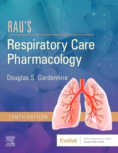 9780323553643: Rau's Respiratory Care Pharmacology, 10e