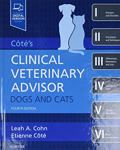 Beispielbild fr Cote's Clinical Veterinary Advisor, Dogs and Cats, Fourth Edition zum Verkauf von Tsunami Books