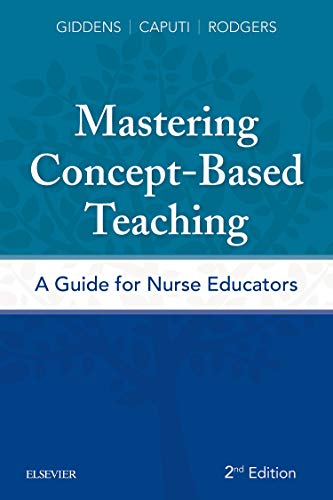 Beispielbild fr Mastering Concept-Based Teaching : A Guide for Nurse Educators zum Verkauf von Better World Books