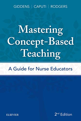 Imagen de archivo de Mastering Concept-Based Teaching: A Guide for Nurse Educators a la venta por BooksRun