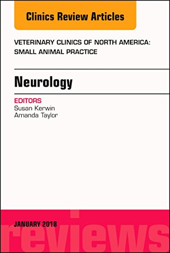 Stock image for Neurology, An Issue of Veterinary Clinics of North America: Small Animal Practice (Volume 48-1) (The Clinics: Veterinary Medicine, Volume 48-1) for sale by Wonder Book