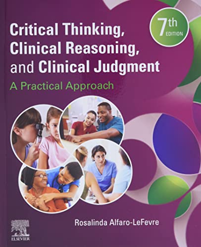 Imagen de archivo de Critical Thinking, Clinical Reasoning, and Clinical Judgment: A Practical Approach a la venta por HPB-Red