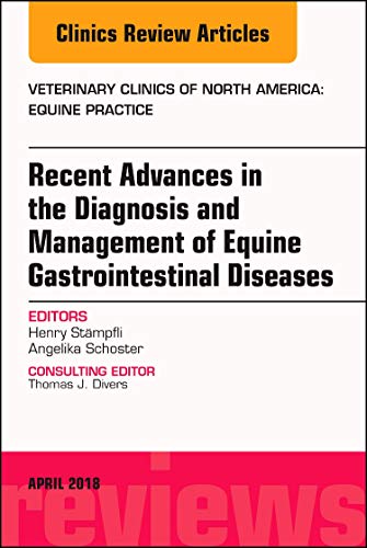 9780323583329: Equine Gastroenterology, An Issue of Veterinary Clinics of North America: Equine Practice (Volume 34-1) (The Clinics: Veterinary Medicine, Volume 34-1)