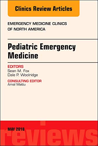Beispielbild fr Pediatric Emergency Medicine, An Issue of Emergency Medicine Clinics of North America, 1e: Volume 36-2 (The Clinics: Internal Medicine) zum Verkauf von Reuseabook