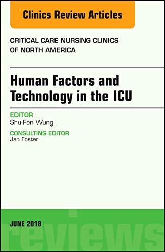 Beispielbild fr Technology in the Icu, an Issue of Critical Care Nursing Clinics of North America: Volume 30-2 zum Verkauf von Buchpark