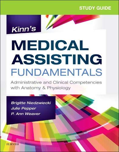 Beispielbild fr Study Guide for Kinn's Medical Assisting Fundamentals: Administrative and Clinical Competencies with Anatomy & Physiology zum Verkauf von Book Deals