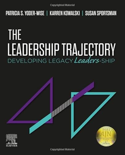 9780323597548: The Leadership Trajectory: Developing Legacy Leaders-Ship