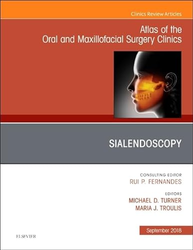 Stock image for Sialendoscopy, An Issue of Atlas of the Oral & Maxillofacial Surgery Clinics (Volume 26-2) (The Clinics: Dentistry, Volume 26-2) for sale by PAPER CAVALIER US