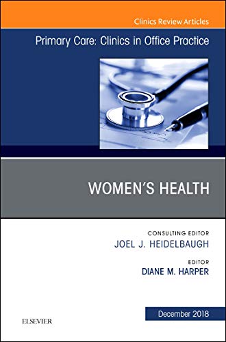 Stock image for Women's Health, An Issue of Primary Care: Clinics in Office Practice (Volume 45-4) (The Clinics: Internal Medicine, Volume 45-4) for sale by HPB-Red
