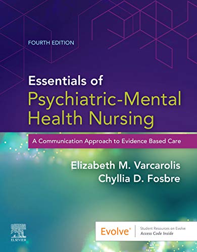 Imagen de archivo de Essentials of Psychiatric Mental Health Nursing: A Communication Approach to Evidence-Based Care, 4e a la venta por HPB-Red