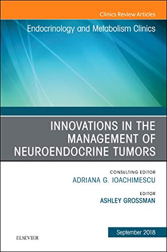 Stock image for Innovations in the Management of Neuroendocrine Tumors, An Issue of Endocrinology and Metabolism Clinics of North America (Volume 47-3) (The Clinics: Internal Medicine, Volume 47-3) for sale by Affordable Collectibles
