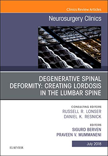 Beispielbild fr Degenerative Spinal Deformity: Creating Lordosis in the Lumbar Spine, An Issue of Neurosurgery Clinics of North America zum Verkauf von Revaluation Books