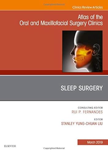 Stock image for Sleep Surgery, An Issue of Atlas of the Oral & Maxillofacial Surgery Clinics (Volume 27-1) (The Clinics: Dentistry (Volume 27-1)) for sale by Revaluation Books