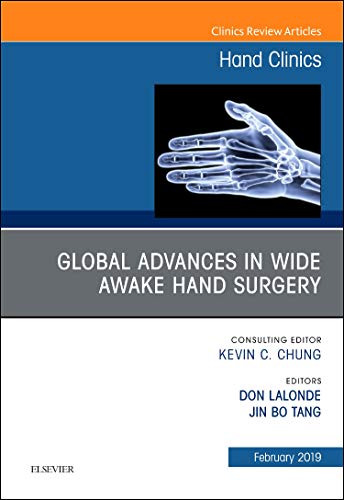 Imagen de archivo de Global Advances in Wide Awake Hand Surgery, An Issue of Hand Clinics a la venta por THE SAINT BOOKSTORE