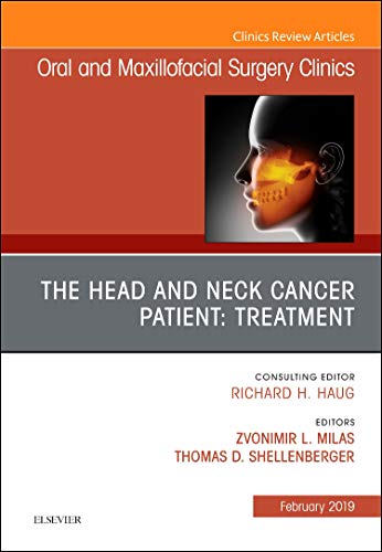Stock image for The Head and Neck Cancer Patient: Neoplasm Management, An Issue of Oral and Maxillofacial Surgery Clinics of North America (Volume 31-1) (The Clinics: Dentistry, Volume 31-1) for sale by Books Unplugged