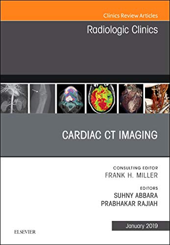 Stock image for Cardiac CT Imaging, An Issue of Radiologic Clinics of North America, 1e: Volume 57-1 (The Clinics: Radiology) for sale by Revaluation Books