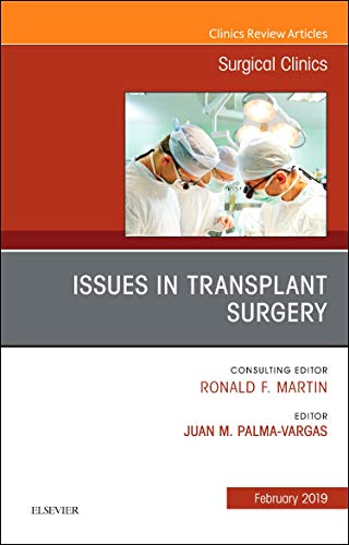 Stock image for Issues in Transplant Surgery, an Issue of Surgical Clinics: Volume 99-1 for sale by ThriftBooks-Dallas