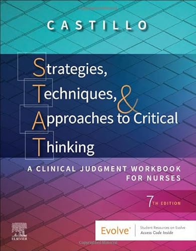 Stock image for Strategies, Techniques, & Approaches to Critical Thinking: A Clinical Judgment Workbook for Nurses for sale by Patrico Books