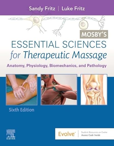 Stock image for Mosby's Essential Sciences for Therapeutic Massage: Anatomy, Physiology, Biomechanics, and Pathology for sale by Byrd Books