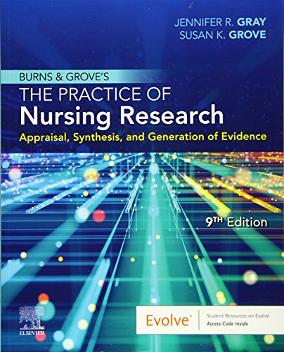 Beispielbild fr Burns and Grove's The Practice of Nursing Research: Appraisal, Synthesis, and Generation of Evidence zum Verkauf von BooksRun