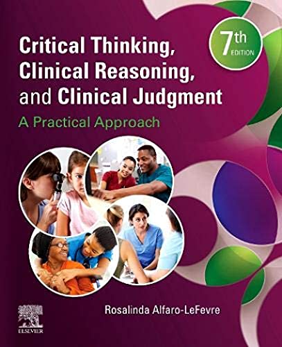 Imagen de archivo de CRITICAL THINKING CLINICAL REASONING AND CLINICAL JUDGMENT A PRACTICAL APPROACH 7ED (PB 2020) a la venta por Books Puddle