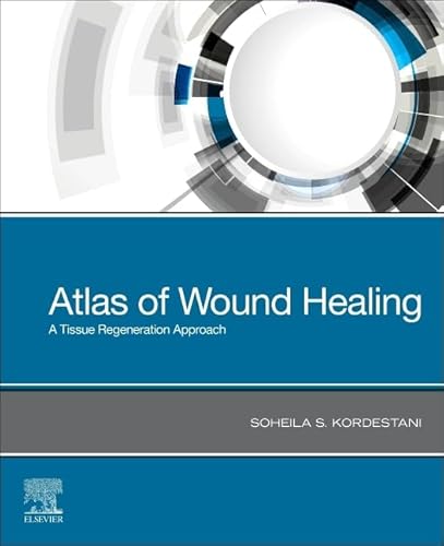 Stock image for ATLAS OF WOUND HEALING A TISSUE REGENERATION APPROACH (PB 2019) for sale by Basi6 International