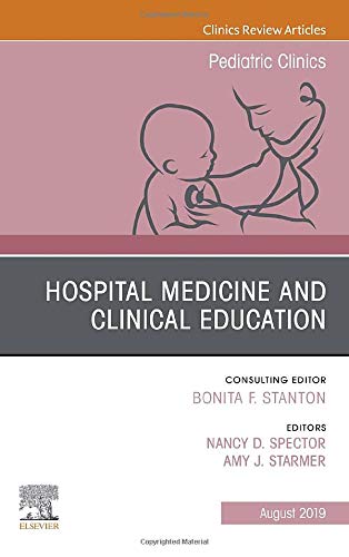 Beispielbild fr Hospital Medicine and Clinical Education, an Issue of Pediatric Clinics of North America zum Verkauf von Better World Books