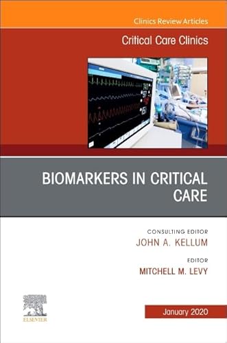 Beispielbild fr Biomarkers in Critical Care,An Issue of Critical Care Clinics (Volume 36-1) (The Clinics: Internal Medicine, Volume 36-1) zum Verkauf von Bookmonger.Ltd