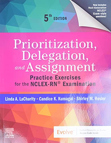 Stock image for Prioritization, Delegation, and Assignment: Practice Exercises for the NCLEX-RN? Examination for sale by SecondSale