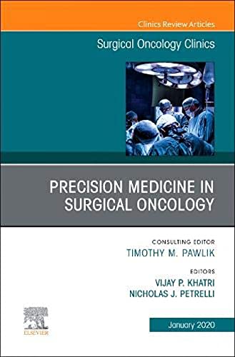 Beispielbild fr Precision Medicine in Oncology, an Issue of Surgical Oncology Clinics of North America: Vol 1 zum Verkauf von Revaluation Books