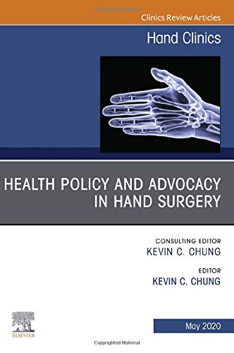 Stock image for Health Policy and Advocacy in Hand Surgery, an Issue of Hand Clinics: Volume 36-2 for sale by ThriftBooks-Dallas