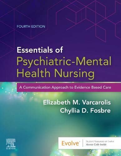 Beispielbild fr Essentials of Psychiatric Mental Health Nursing: A Communication Approach to Evidence-Based Care zum Verkauf von BooksRun